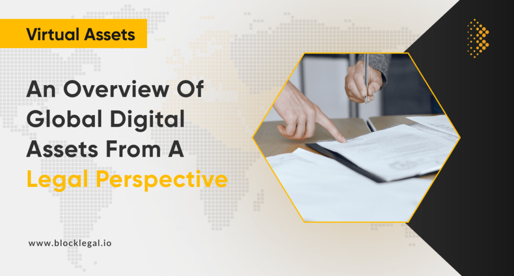 An Overview of Global Digital Assets from a Legal Perspective | Block Legal